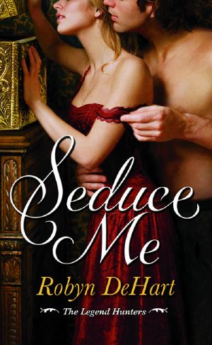 [The Legend Hunters 01] • Seduce Me